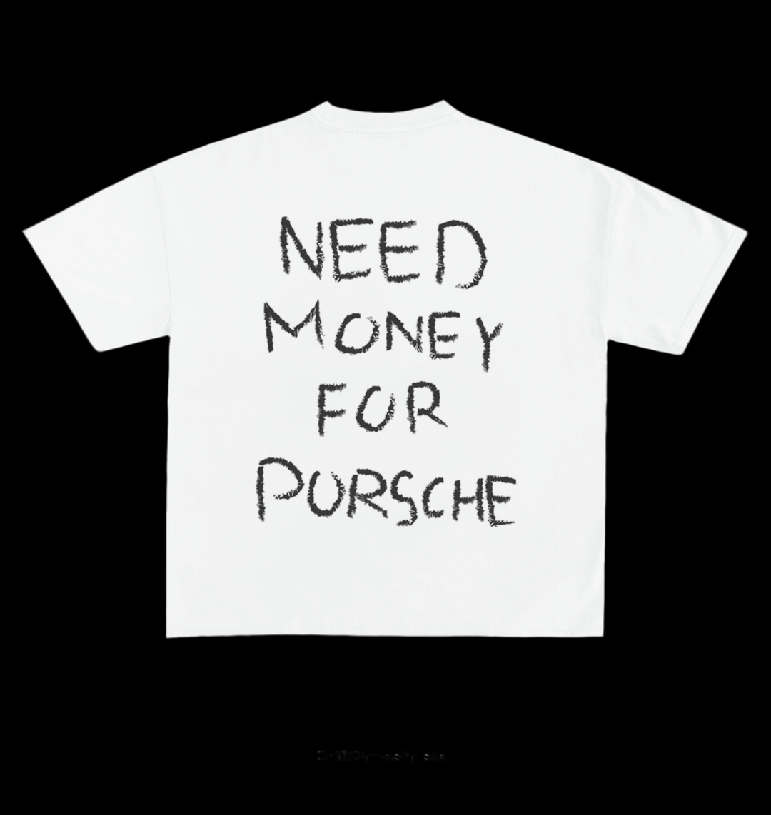 NEED MONEY 4 PORSCHE OVERSIZE